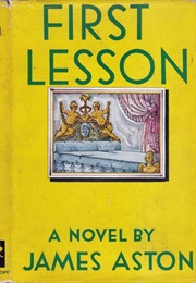 First Lesson (T. H. White as &quot;James Aston&quot;)