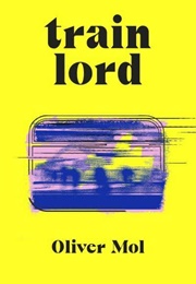 Train Lord (Oliver Mol)