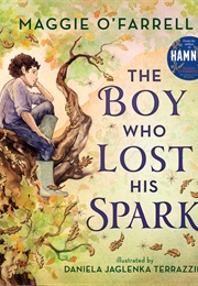 The Boy Who Lost His Spark (Maggie O&#39;farrell)