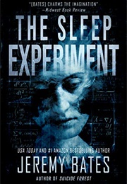 The Sleep Experiment (Jeremy Bates)