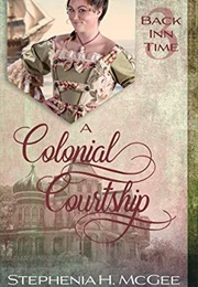 A Colonial Courtship (Back INN Time, #3) (Stephenia McGee)