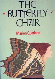 The Butterfly Chair (Marion Quednau)