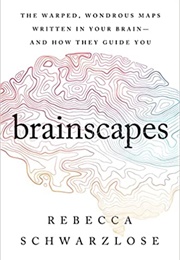 Brainscapes (Rebecca Schwarzlose)