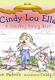 Cindy Lou Ella - A Country Fairy Tale (Rachel Ondrias)