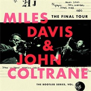 Miles Davis &amp; John Coltrane the Final Tour