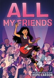 All My Friends (Eagle Rock #3) (Hope Larson)