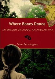 Where Bones Dance (Nina Newington)