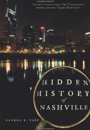 Hidden History of Nashville (George R. Zepp)