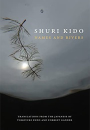 Names and Rivers (Shuri Kido)