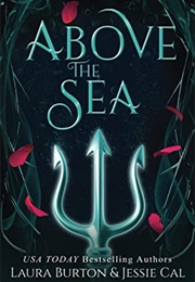 Above the Sea (Laura Burton)