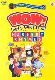 Wow! That&#39;s What I Call Nursery Rhymes (1999)