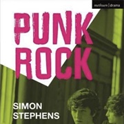 Punk Rock by Simon Stephens