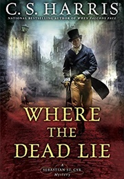 Where the Dead Lie (C.S. Harris)