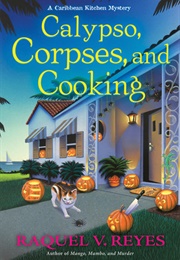 Calypso, Corpses, and Cooking (Raquel V. Reyes)