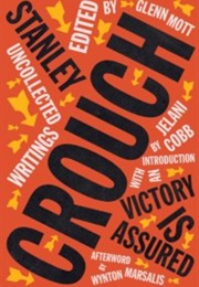 Victory Is Assured: Uncollected Writings of Stanley Crouch (Stanley Crouch)