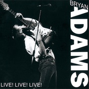 Live! Live! Live! (Bryan Adams, 1988)