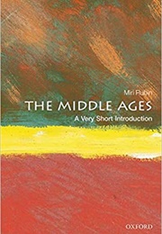 The Middle Ages: A Very Short Introduction (Miri Rubin)