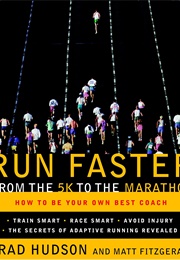 Run Faster From the 5K to the Marathon (Brad Hudson)