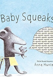 Baby Squeaks (Anne Hunter)