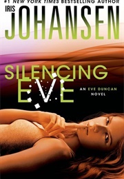 Silencing Eve (Iris Johansen)