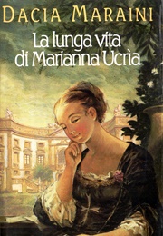 La Lunga Vita Di Marianna Ucrìa (Dacia Maraini)