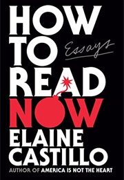 How to Read Now (Elaine Castillo)