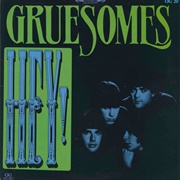 The Gruesomes - Hey!