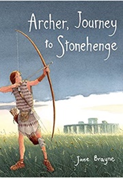 Archer, Journey to Stonehenge (Jane Brayne)