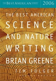 The Best American Science and Nature Writing 2006 (Brian Greene)