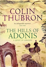 The Hills of Adonis (Colin Thubron)