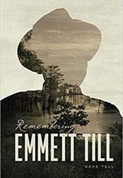 Remembering Emmett Till (Dave Tell)