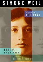 Simone Weil: Attention to the Real (Robert Chenavier)