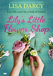 Lily&#39;s Little Flower Shop (Lisa Darcy)