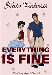 Everything Is Fine (Halo Roberts)