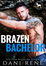 Brazen Bachelor (Dani René)