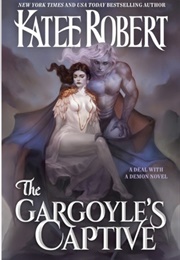 The Gargoyle&#39;s Captive (Katee Roberts)