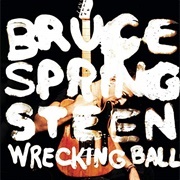 Wrecking Ball - Bruce Springsteen