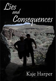 Lies and Consequences (Kake Harper)