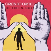 Carlos Do Carmo – Um Homem Na Cidade