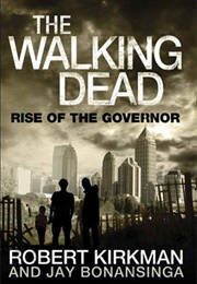 Rise of the Governor the Walking Dead #1) (Robert Kirkman &amp; Jay Bonansinga)