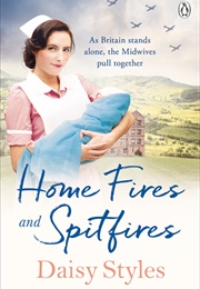 Home Fires and Spitfires (Daisy Styles)