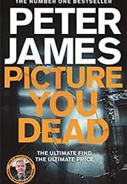 Picture You Dead (Peter James)