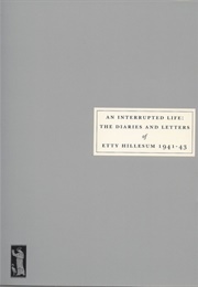 An Interrupted Life: The Diaries and Letters of Etty Hillesum 1941-43 (Etty Hillesum)