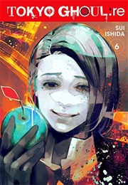 Tokyo Ghoul: Re Vol. 6 (Sui Ishida)