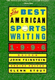 The Best American Sports Writing 1996 (John Feinstein, Ed.)