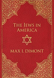 The Jews in America (Max Dimont)