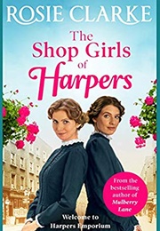 The Shop Girls of Harpers (Rosie Clarke)