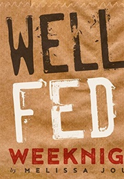 Well Fed Weeknights (Melissa Joulwan)