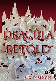 Dracula Retold (S.G.D. Singh)