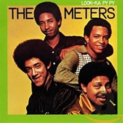 Look-Ka Py Py - The Meters